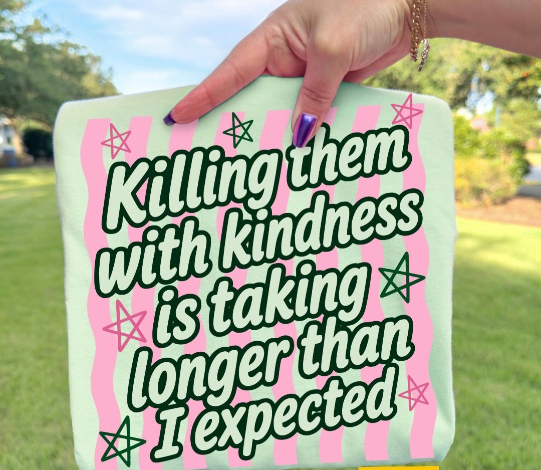Killing them with Kindness (Transfer)