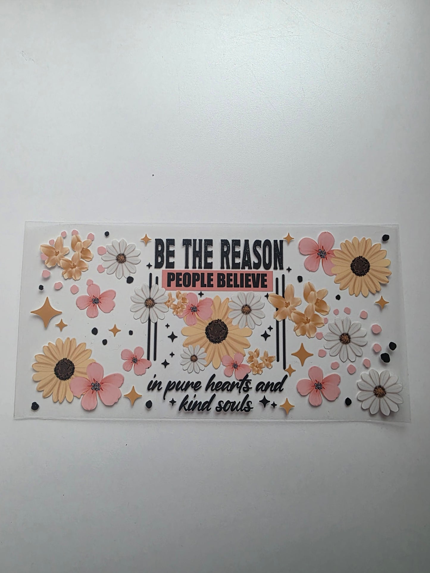 Be the Reason (Cup Wrap)