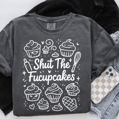 Shut The Fucupcakes (Transfer)