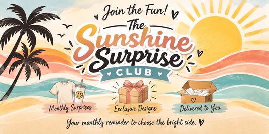 The Sunshine Surprise Club- Subscription Box