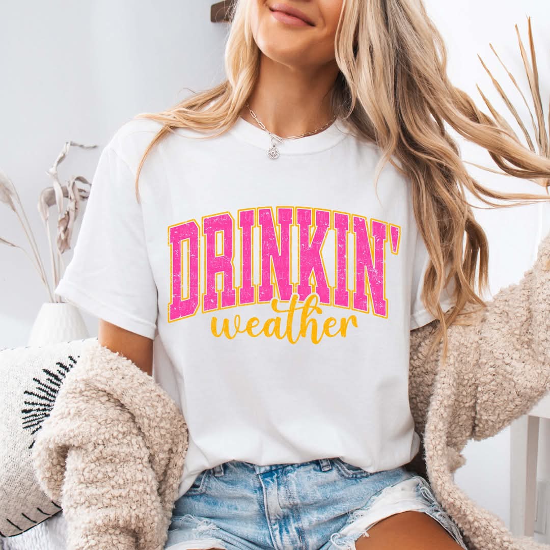 Drinkin' Weather(DTF) Transfer