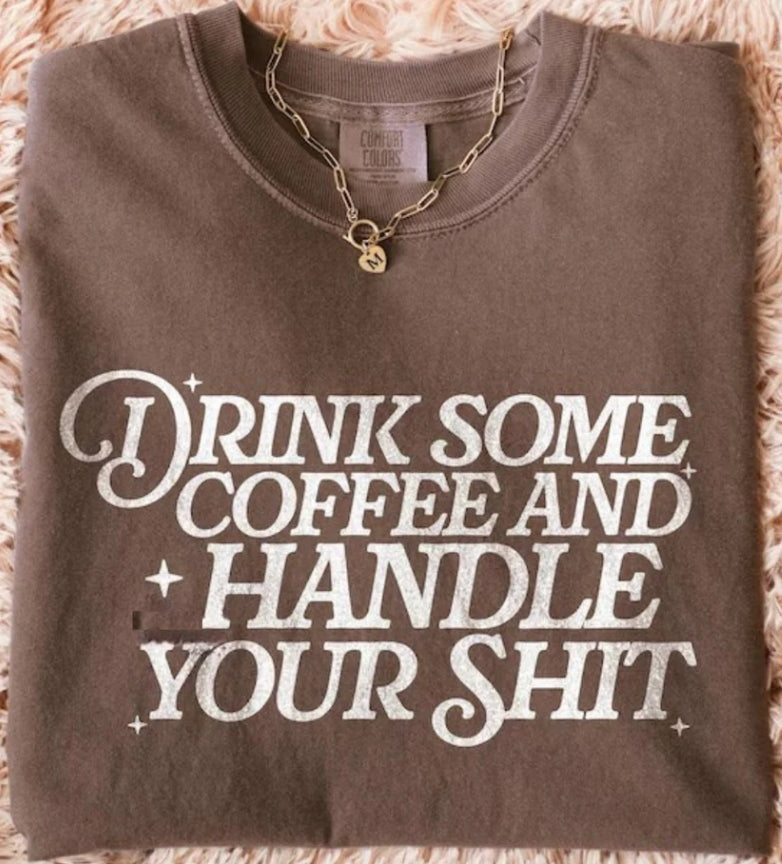 Drink Coffee handle your S***(Transfer)